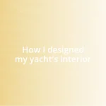 How I designed my yacht’s interior