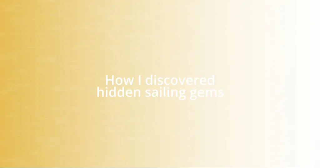 How I discovered hidden sailing gems