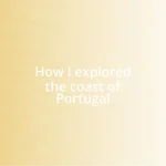 How I explored the coast of Portugal