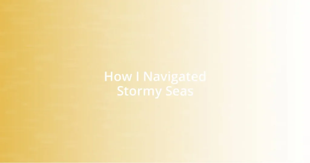 How I Navigated Stormy Seas