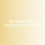 My Approach to Performance Testing