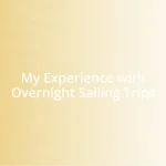 My Experience with Overnight Sailing Trips