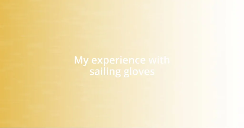 My experience with sailing gloves