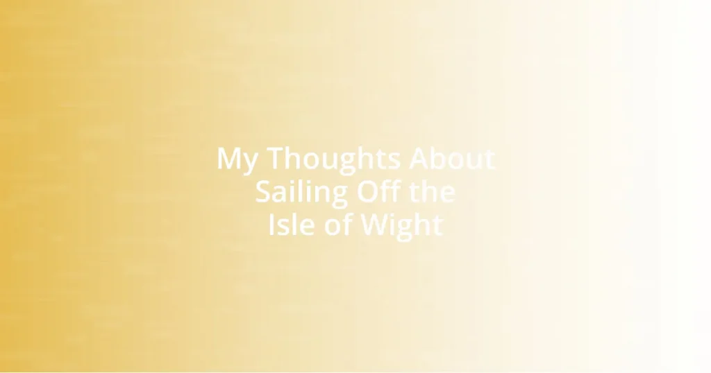 My Thoughts About Sailing Off the Isle of Wight