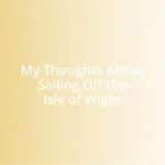 My Thoughts About Sailing Off the Isle of Wight