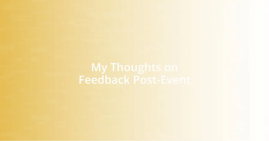 My Thoughts on Feedback Post-Event