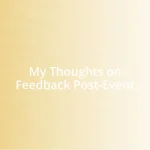 My Thoughts on Feedback Post-Event