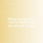 What worked for me in exploring the Amalfi Coast