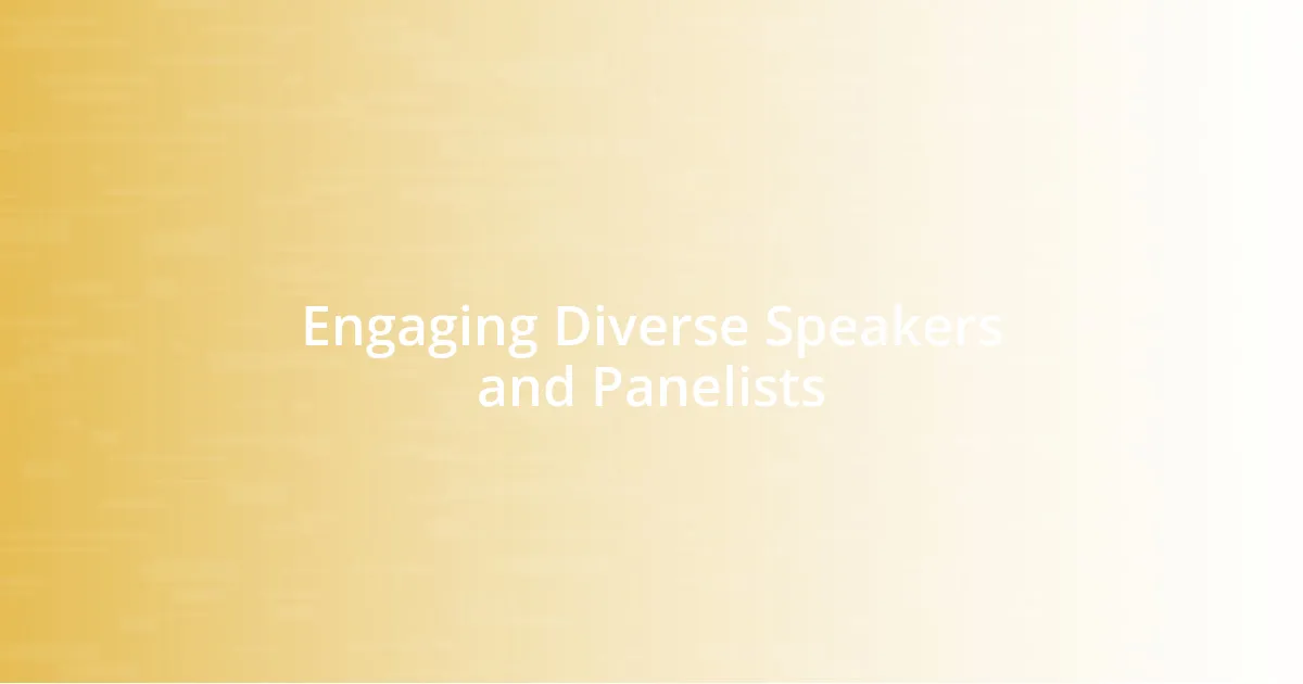 Engaging Diverse Speakers and Panelists