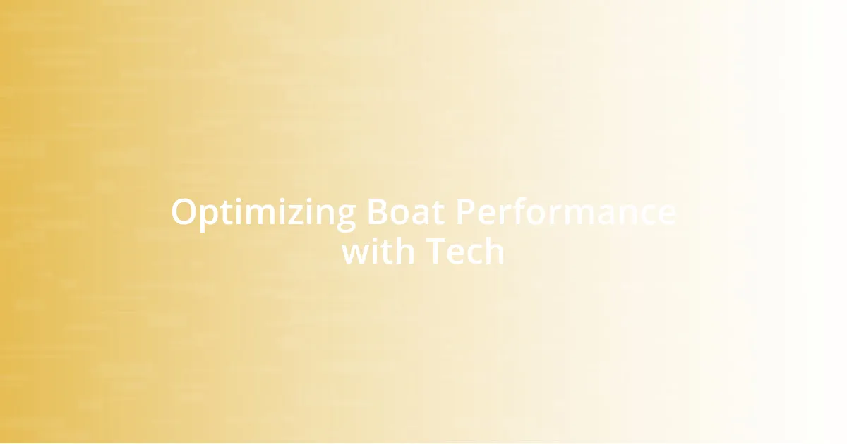 Optimizing Boat Performance with Tech