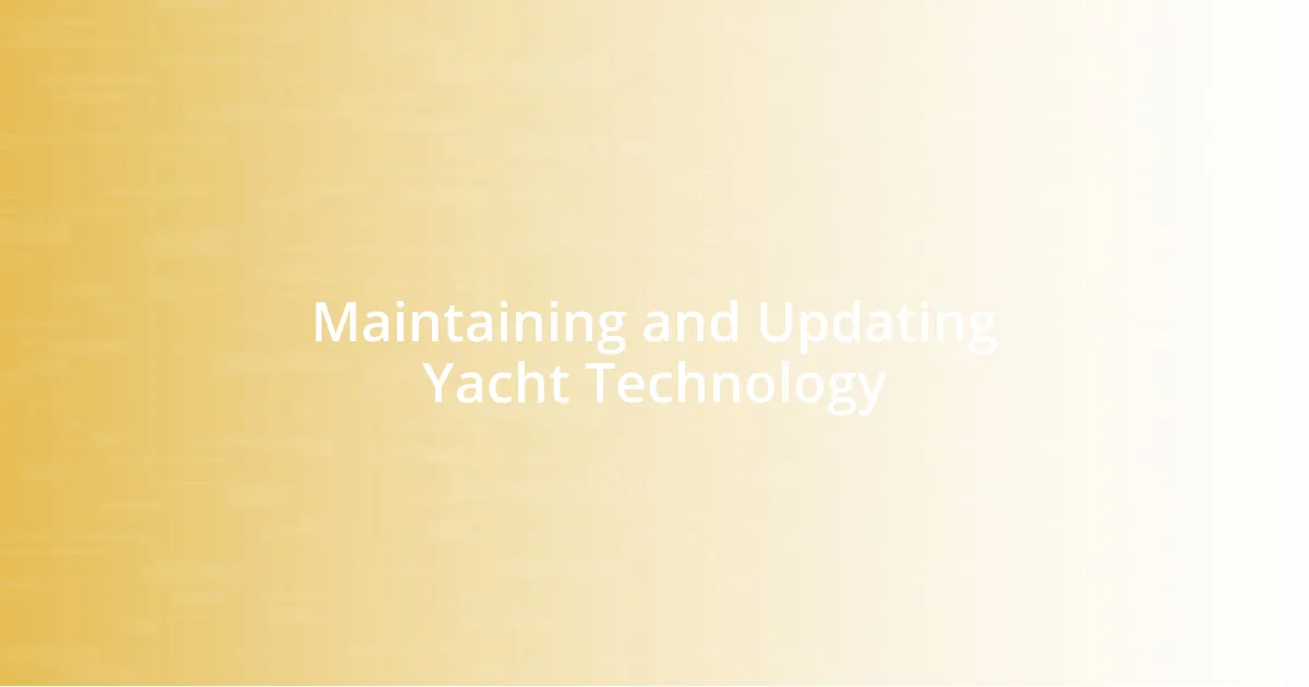 Maintaining and Updating Yacht Technology