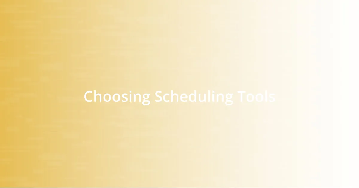 Choosing Scheduling Tools