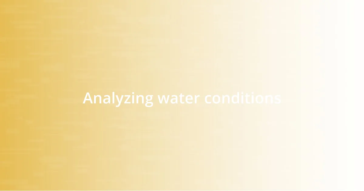 Analyzing water conditions