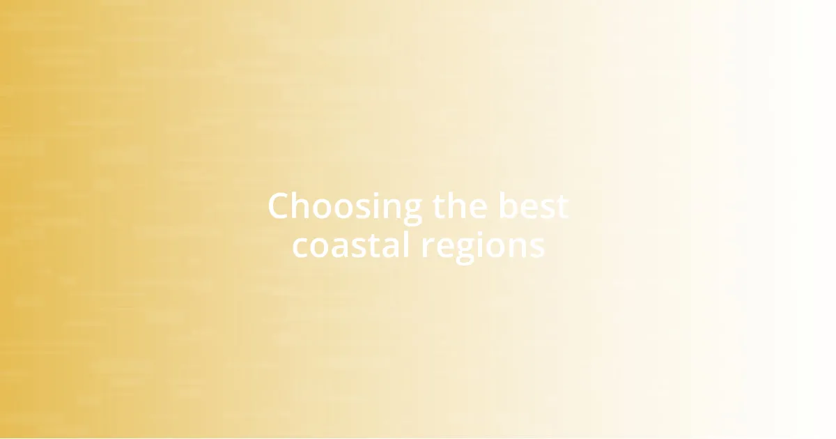 Choosing the best coastal regions