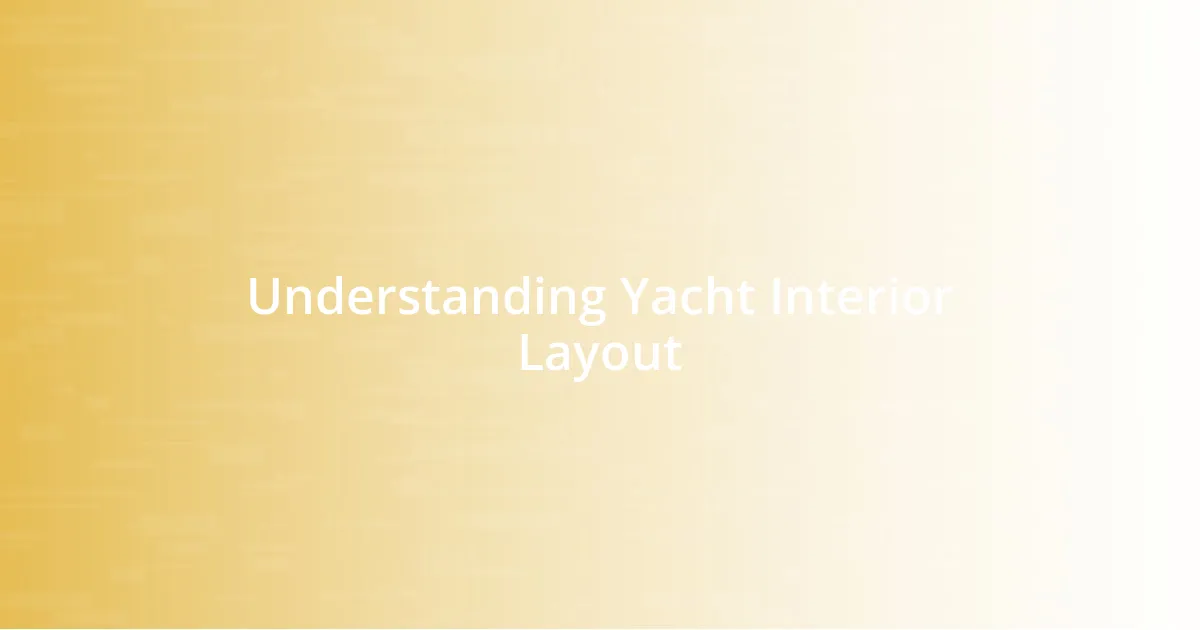 Understanding Yacht Interior Layout