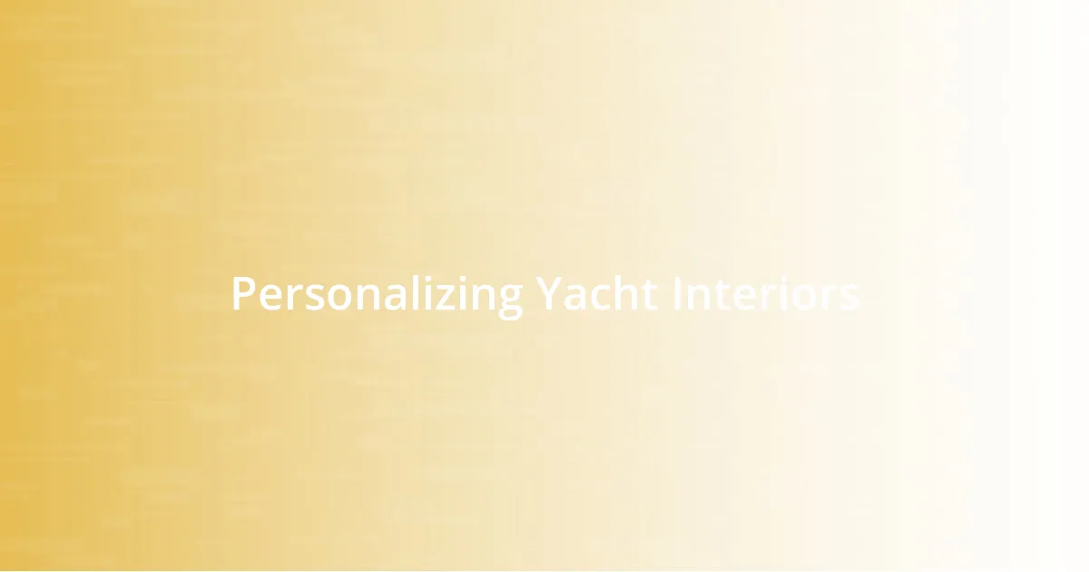 Personalizing Yacht Interiors