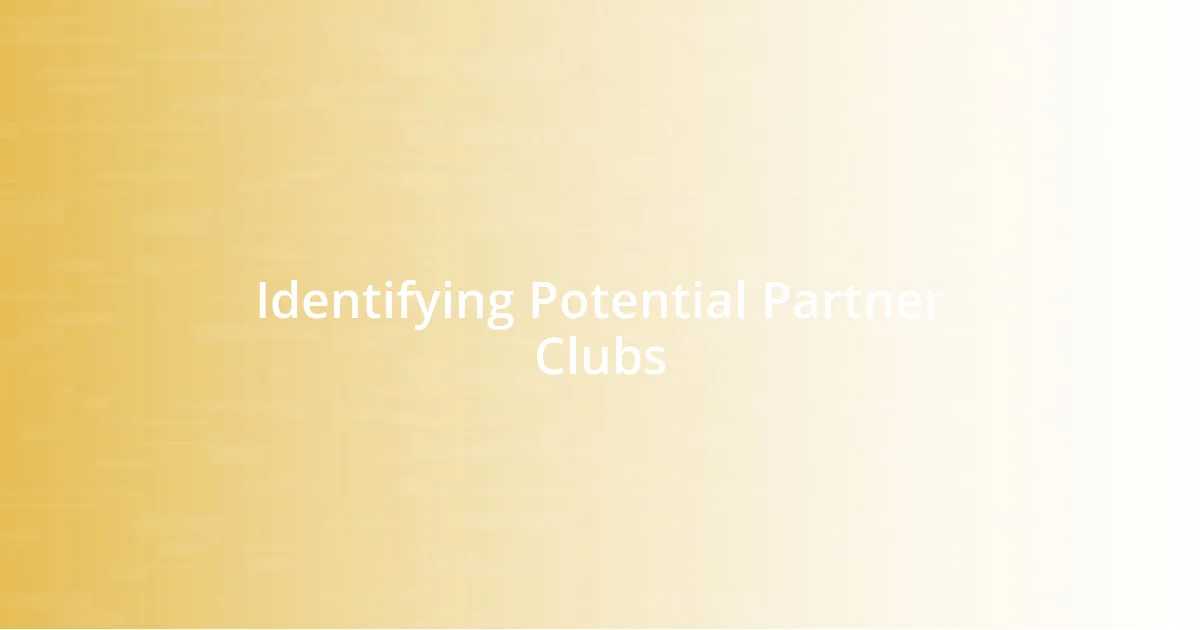 Identifying Potential Partner Clubs