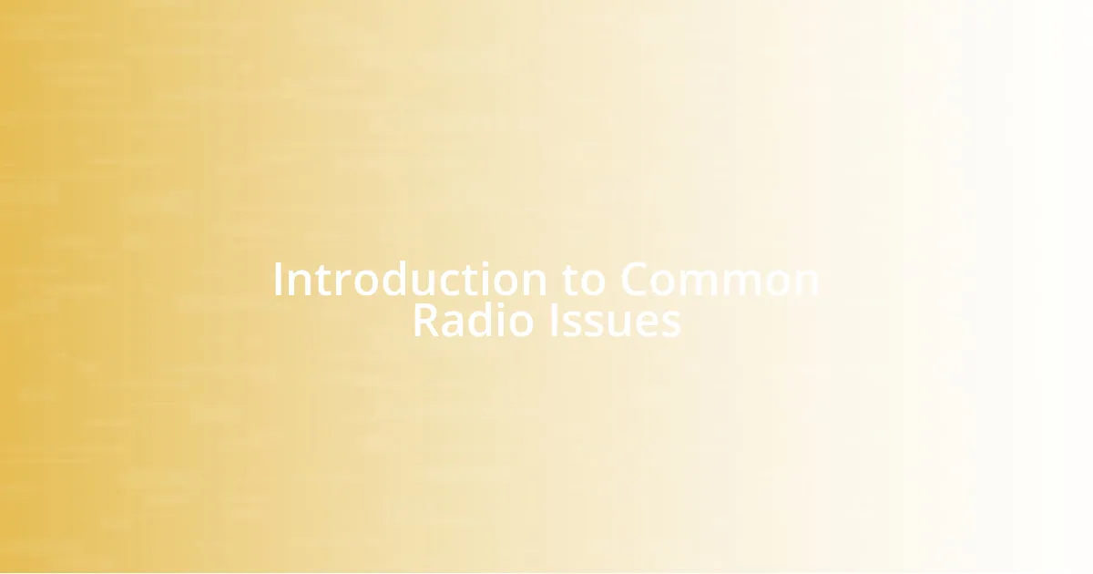 Introduction to Common Radio Issues