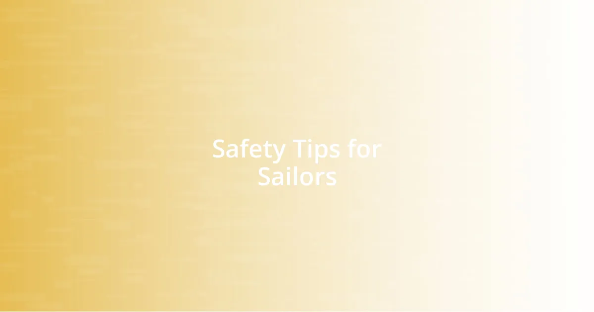 Safety Tips for Sailors