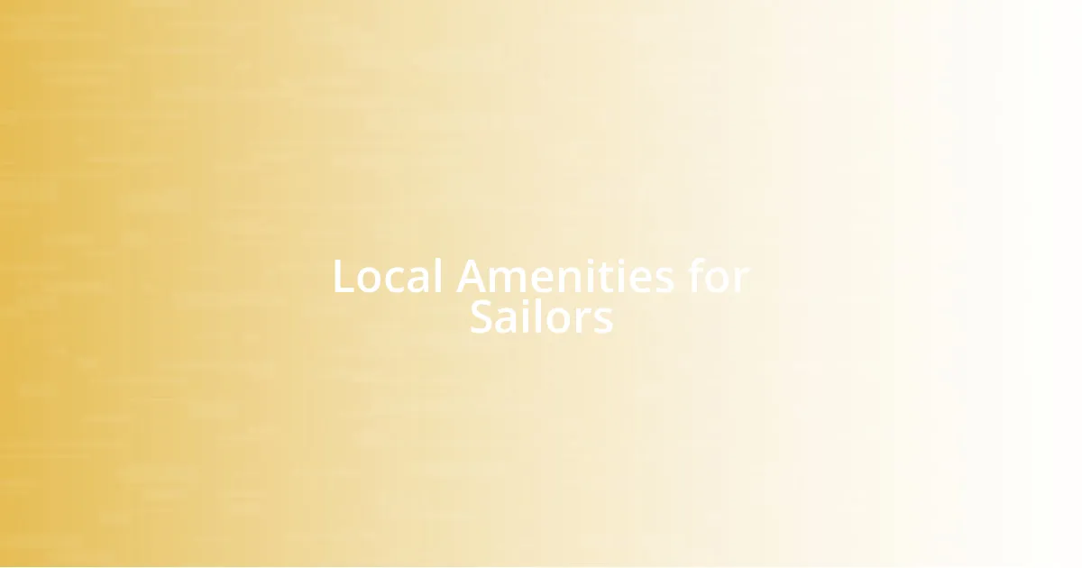 Local Amenities for Sailors