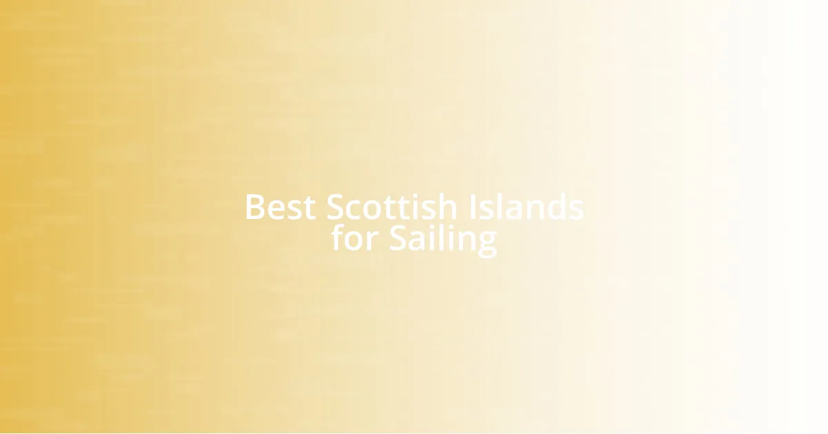 Best Scottish Islands for Sailing