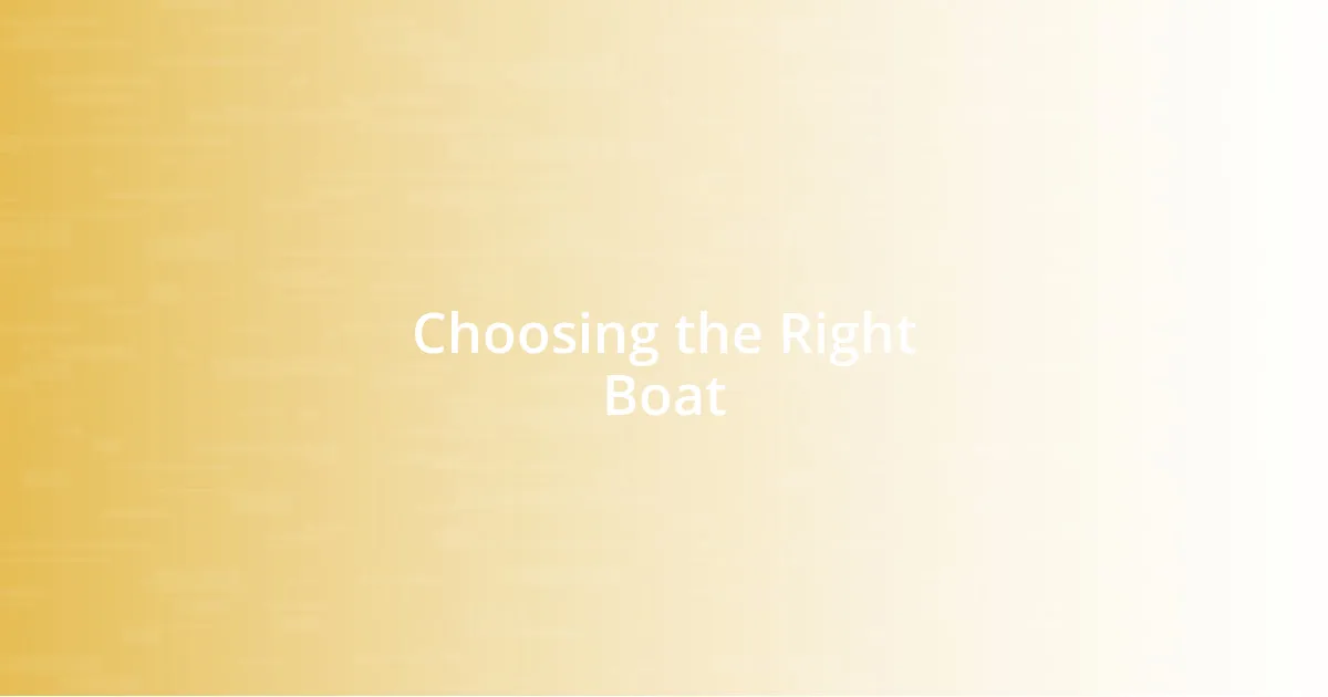 Choosing the Right Boat