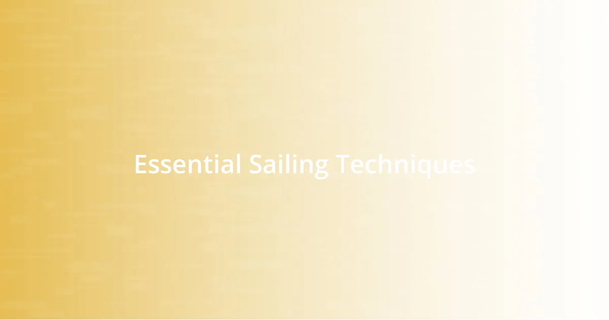 Essential Sailing Techniques