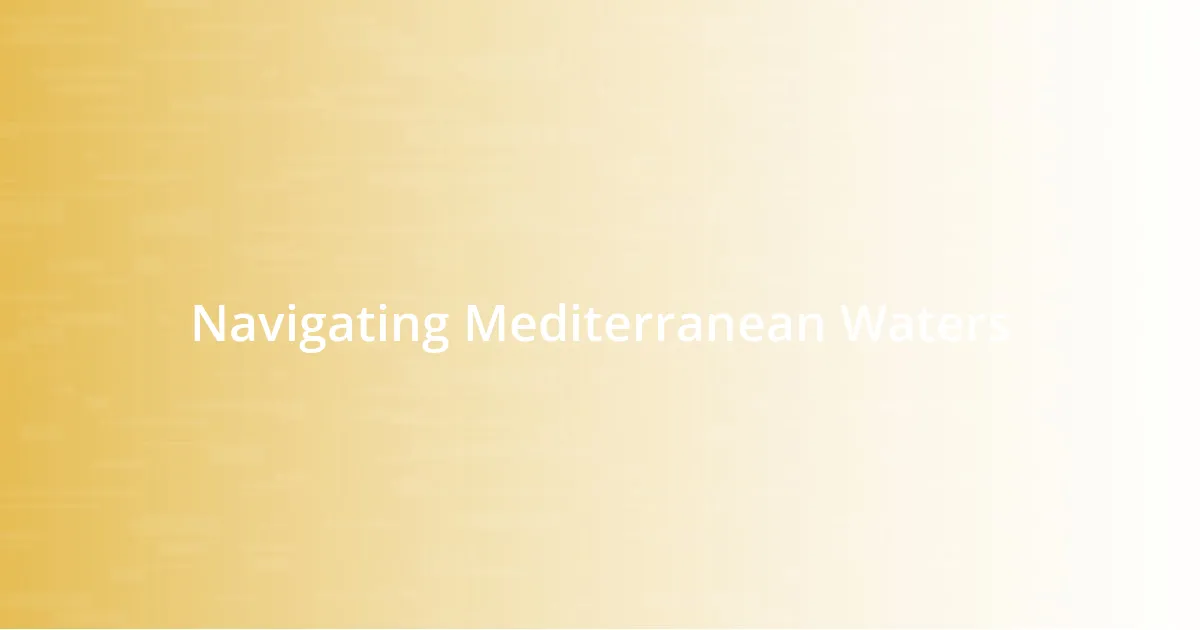 Navigating Mediterranean Waters