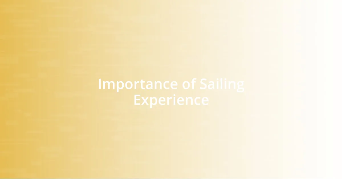 Importance of Sailing Experience