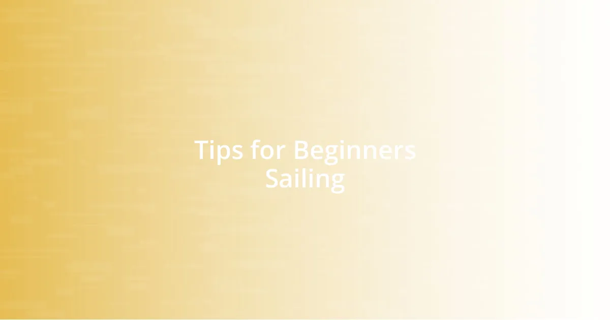 Tips for Beginners Sailing