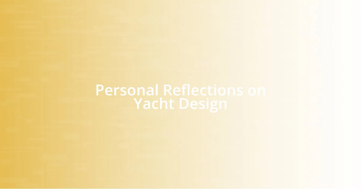 Personal Reflections on Yacht Design