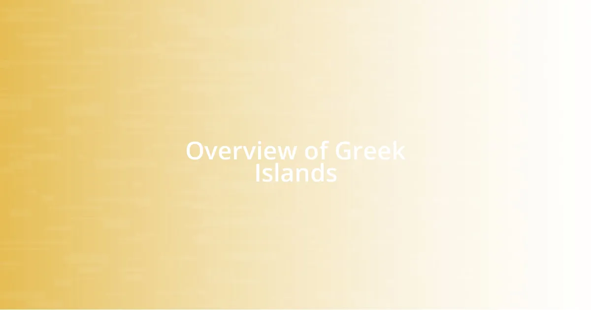 Overview of Greek Islands