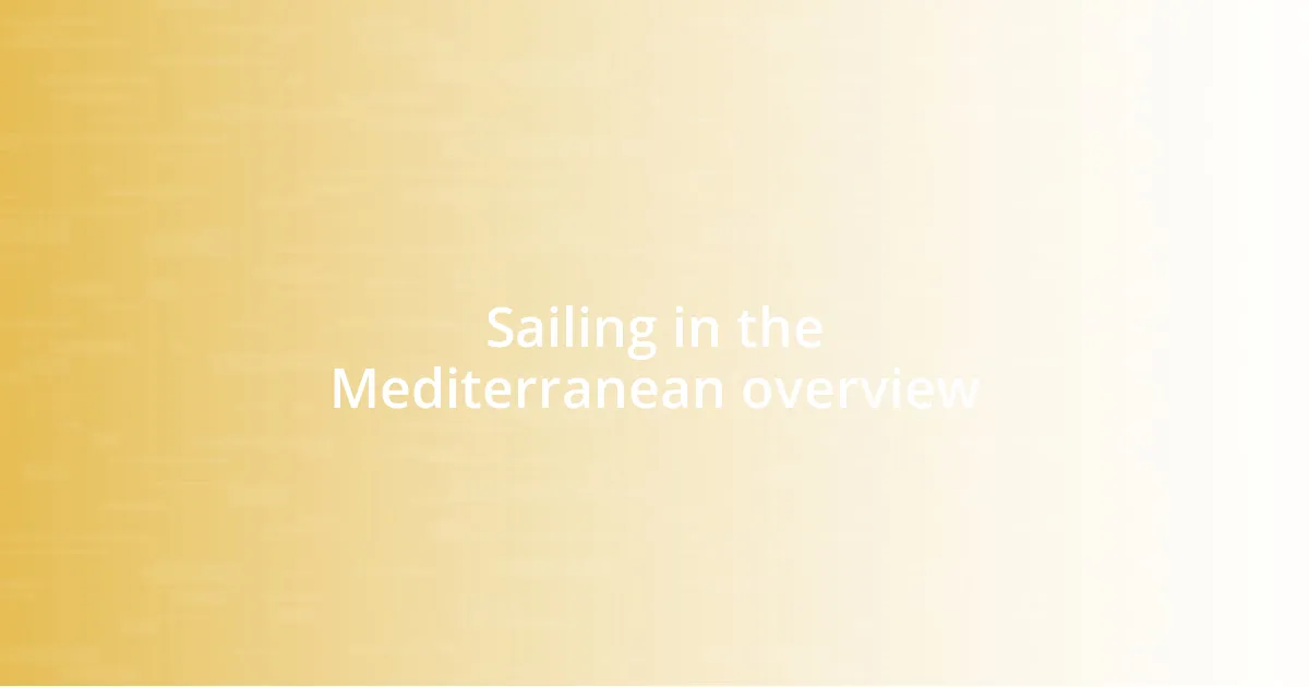 Sailing in the Mediterranean overview