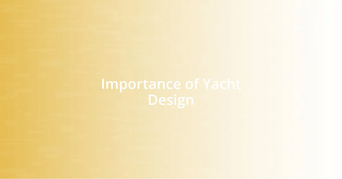 Importance of Yacht Design