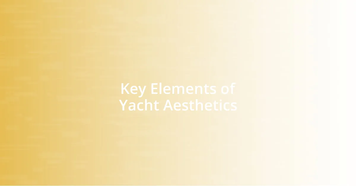 Key Elements of Yacht Aesthetics