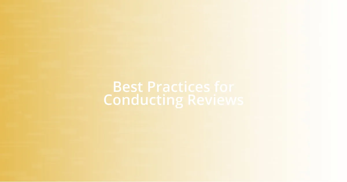 Best Practices for Conducting Reviews