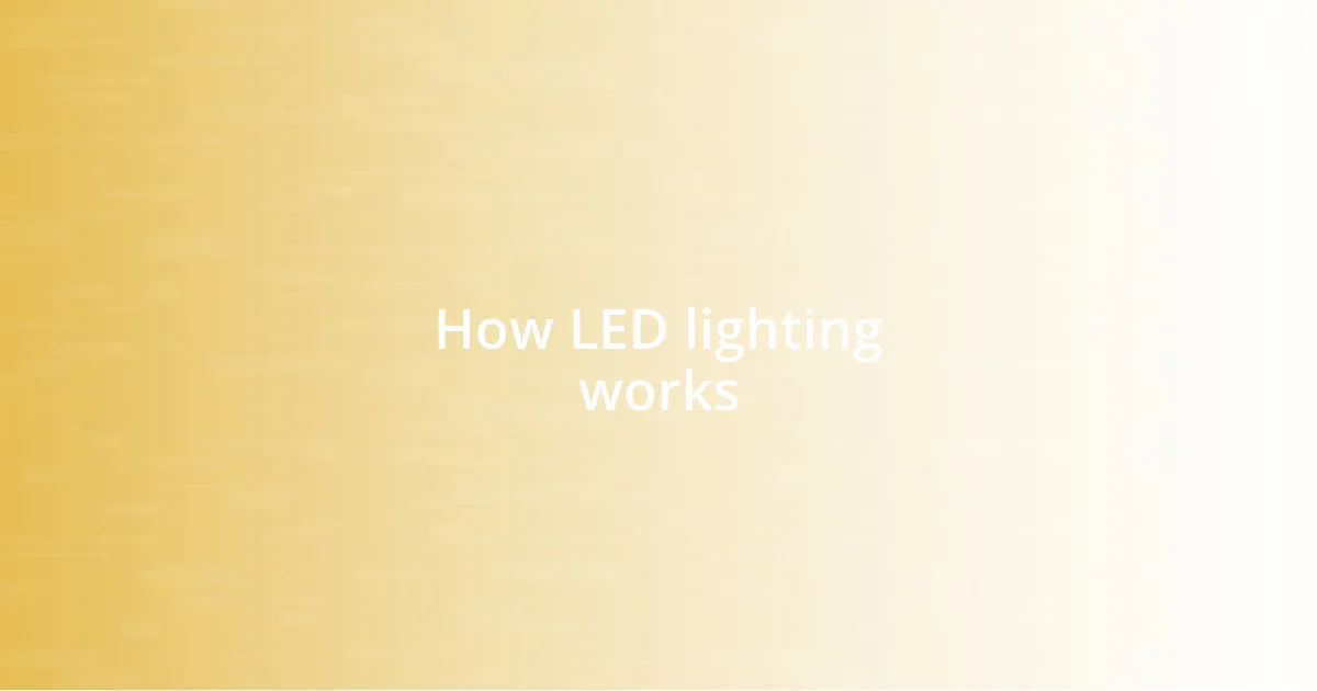 How LED lighting works