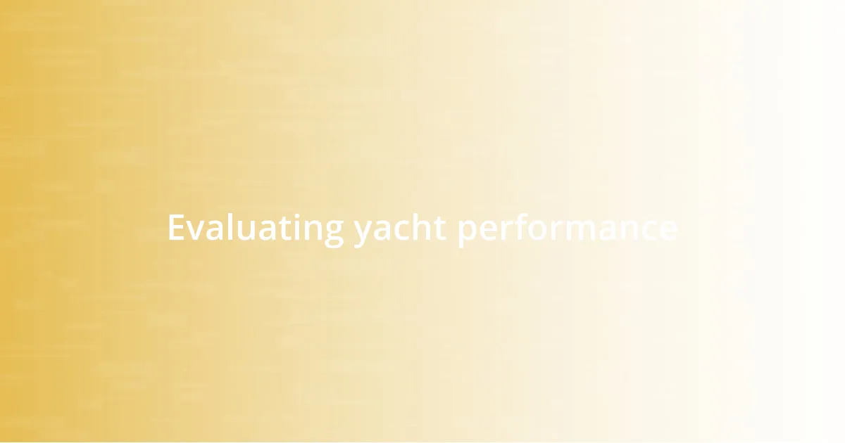 Evaluating yacht performance