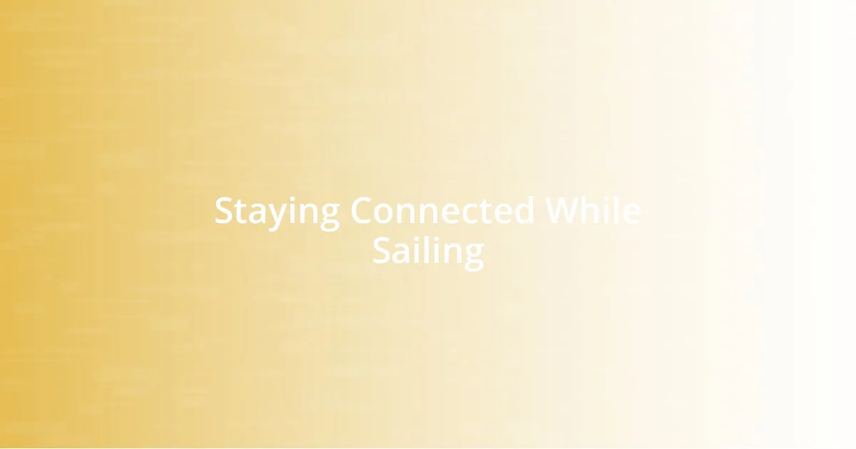 Staying Connected While Sailing