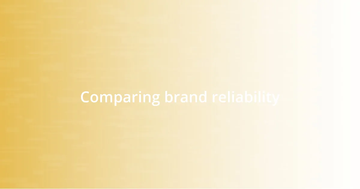 Comparing brand reliability